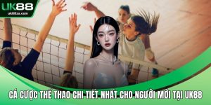 Cá Cược Thể Thao Chi Tiết Nhất Cho Người Mới Tại UK88 5 Cá cược thể thao